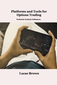 Paperback Platforms and Tools for Options Trading: Technical Analysis Indicators Book