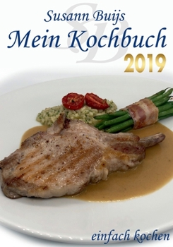 Paperback Mein Kochbuch - Edition 2019: Einfach Kochen [German] Book