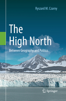 Paperback The High North: Between Geography and Politics Book