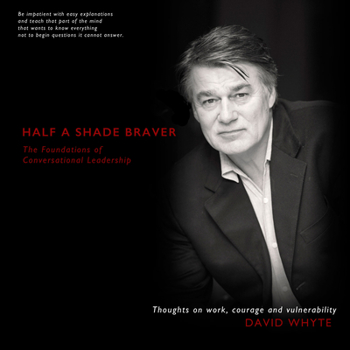 Audio CD Half a Shade Braver: The Foundations of Conversational Leadership Book