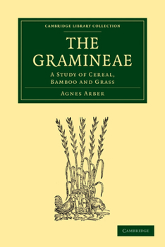 Paperback The Gramineae: A Study of Cereal, Bamboo and Grass Book