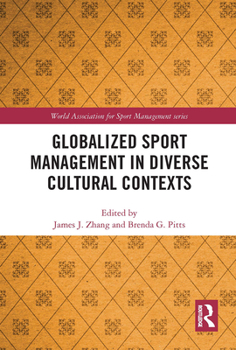 Paperback Globalized Sport Management in Diverse Cultural Contexts Book