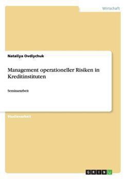 Paperback Management operationeller Risiken in Kreditinstituten: Seminararbeit [German] Book