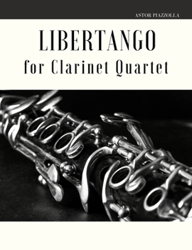 Paperback Libertango for Clarinet Quartet Book