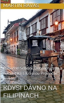 Paperback Kdysi Dávno Na Filipínách [Czech] Book