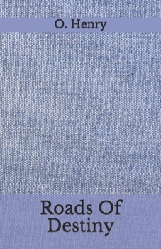 Paperback Roads Of Destiny: Beyond World's Classics Book