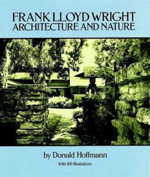 Paperback Frank Lloyd Wright: Architecture and Nature, with 160 Illustrations Book