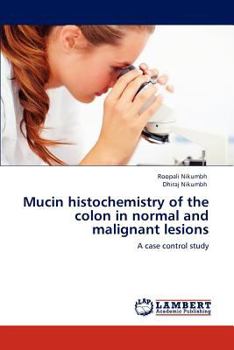 Paperback Mucin Histochemistry of the Colon in Normal and Malignant Lesions Book
