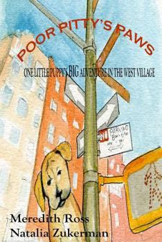 Paperback Poor Pitty's Paws: One little puppy's BIG adventure in the West Village Book