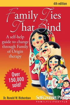 Paperback Family Ties That Bind: A Self-Help Guide to Change Through Family of Origin Therapy Book