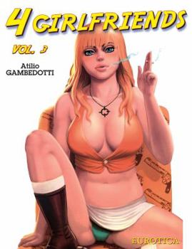 4 Girlfriends Vol. 3 - Book #3 of the 4 Girlfriends