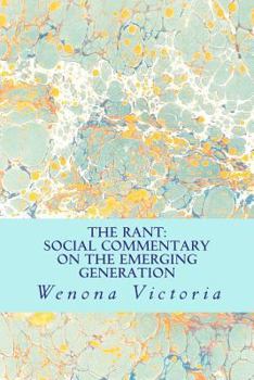 Paperback The Rant: Social Commentary on the Emerging Generation Book
