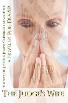 Paperback The Judge's Wife: the second Jacinta Joseph Caribbean adventure (The Jacinta Joseph Caribbean Adventures) Book