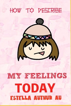 Paperback How to describe my feelings: whiz-kid Book