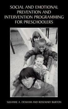 Hardcover Social and Emotional Prevention and Intervention Programming for Preschoolers Book