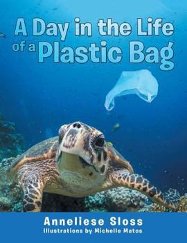 Paperback A Day in the Life of a Plastic Bag Book