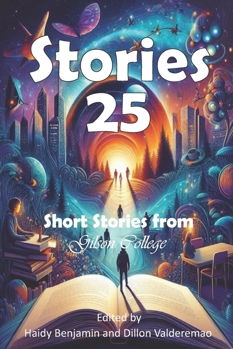 Stories 25: The 2025 Gilson College Short Story Anthology