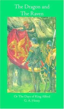The Dragon and the Raven, or, the Days of King Alfred