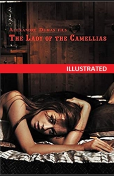 Paperback The Lady of the Camellias Illustrated Book