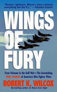 Mass Market Paperback Wings of Fury: From Vietnam to the Gulf War-The Astonishing True Stories of America's Elite Fighter Pilots Book