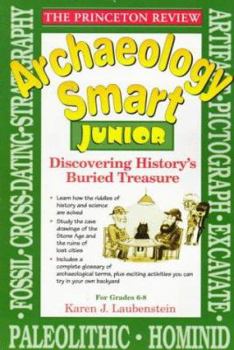 Paperback Archaeology Smart Junior: Discovering History's Buried Treasure Book