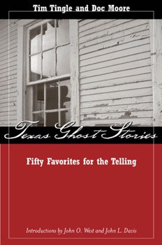 Paperback Texas Ghost Stories: Fifty Favorites for the Telling Book