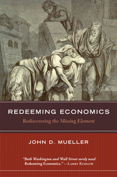 Redeeming Economics: Free Markets and the Human Person