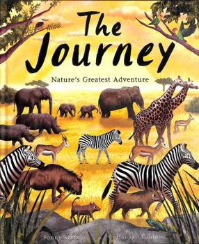 Hardcover The Journey: Nature's Greatest Adventure Book