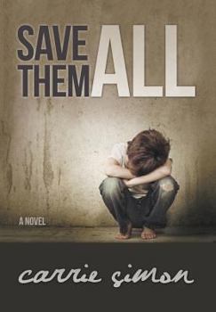 Hardcover Save Them All (A Novel) Book