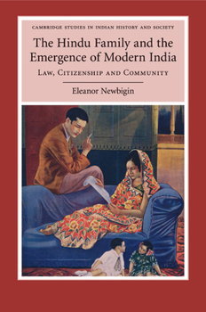 The Hindu Family and the Emergence of Modern India: Law, Citizenship and Community - Book  of the Cambridge Studies in Indian History and Society