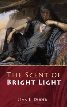 Paperback The Scent of Bright Light Book
