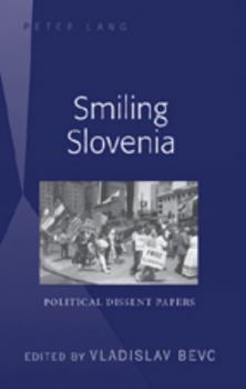 Smiling Slovenia: Political Dissent Papers