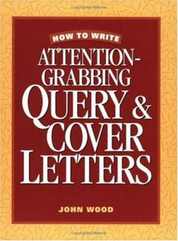 Paperback How to Write Attention-Grabbing Query & Cover Letters Book