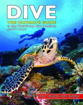 Paperback Dive: The Ultimate Guide to the World's Top Dive Locations Book