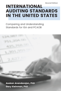 Paperback International Auditing Standards in the United States: Comparing and Understanding Standards for ISA and PCAOB Book