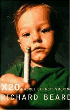 Hardcover X20: A Novel of "Not" Smoking Book