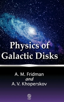 Hardcover Physics of Galactic Disks Book