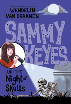 Sammy Keyes and the Night of Skulls - Book #14 of the Sammy Keyes