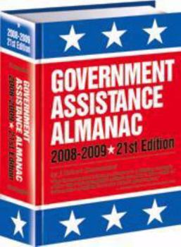 Hardcover Government Assistance Almanac 2009: The Guide to Federal Domestic Financial and Other Programs Book