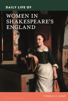 Hardcover Daily Life of Women in Shakespeare's England Book