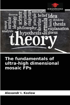Paperback The fundamentals of ultra-high dimensional mosaic FPs Book