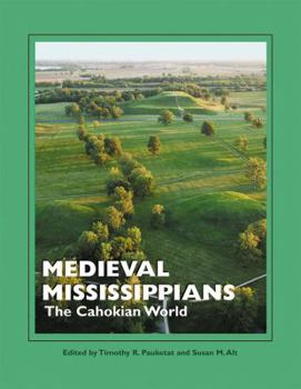 Paperback Medieval Mississippians: The Cahokian World Book