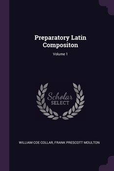 Paperback Preparatory Latin Compositon; Volume 1 Book