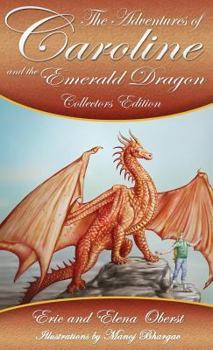 Hardcover The Adventures of Caroline: and the Emerald Dragon Book