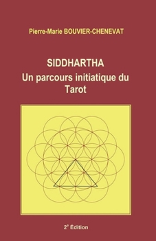 Paperback Siddhartha: Un parcours initiatique du Tarot [French] Book