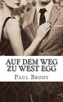 Paperback Auf dem Weg zu West Egg: Die fluchtige Beziehung von F. Scott und Zelda Fitzgerald [German] Book