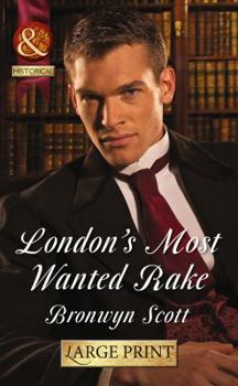 London's Most Wanted Rake (Mills & Boon Historical) - Book #4 of the Rakes Who Make Husbands Jealous