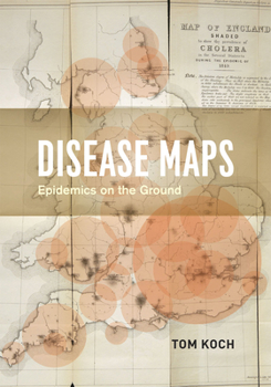 Hardcover Disease Maps: Epidemics on the Ground Book