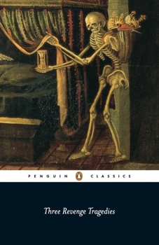 The White Devil / The Revenger's Tragedy / The Changeling