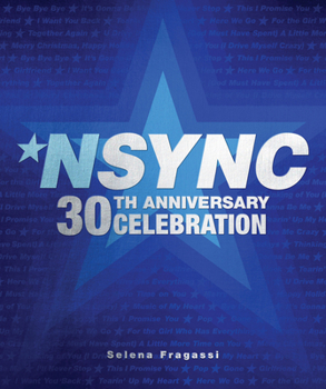 Hardcover Nsync 30th Anniversary Celebration: We Want You Back! Book